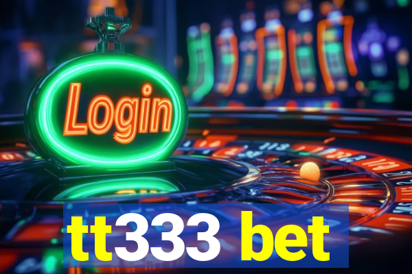 tt333 bet